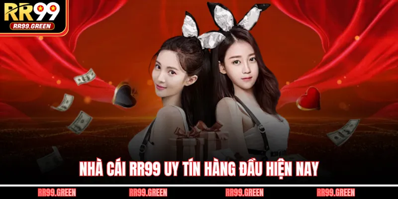 Nhà cái RR99 uy tín hàng đầu hiện nay